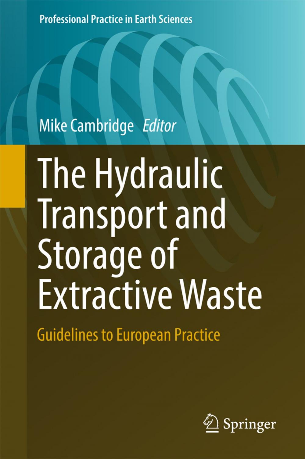 Big bigCover of The Hydraulic Transport and Storage of Extractive Waste