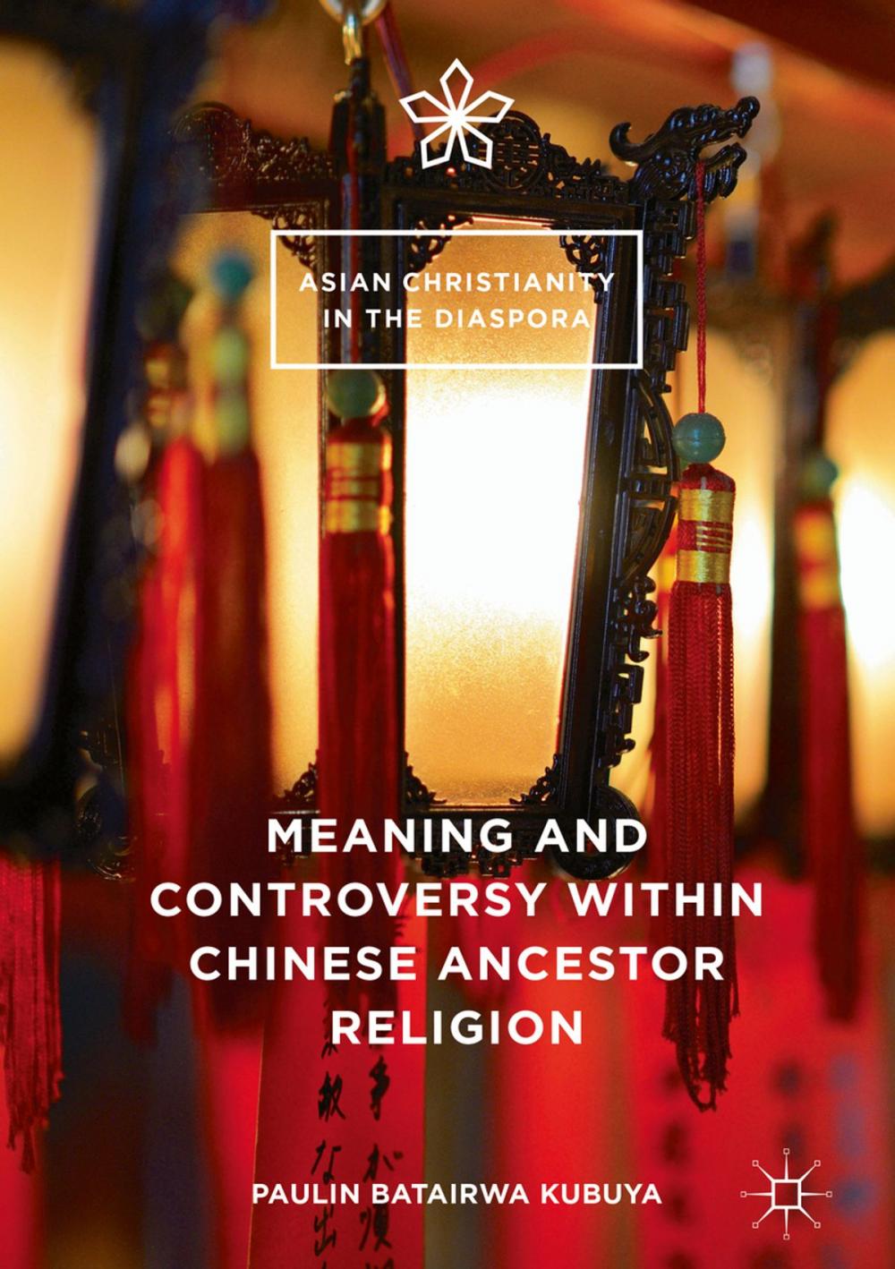 Big bigCover of Meaning and Controversy within Chinese Ancestor Religion