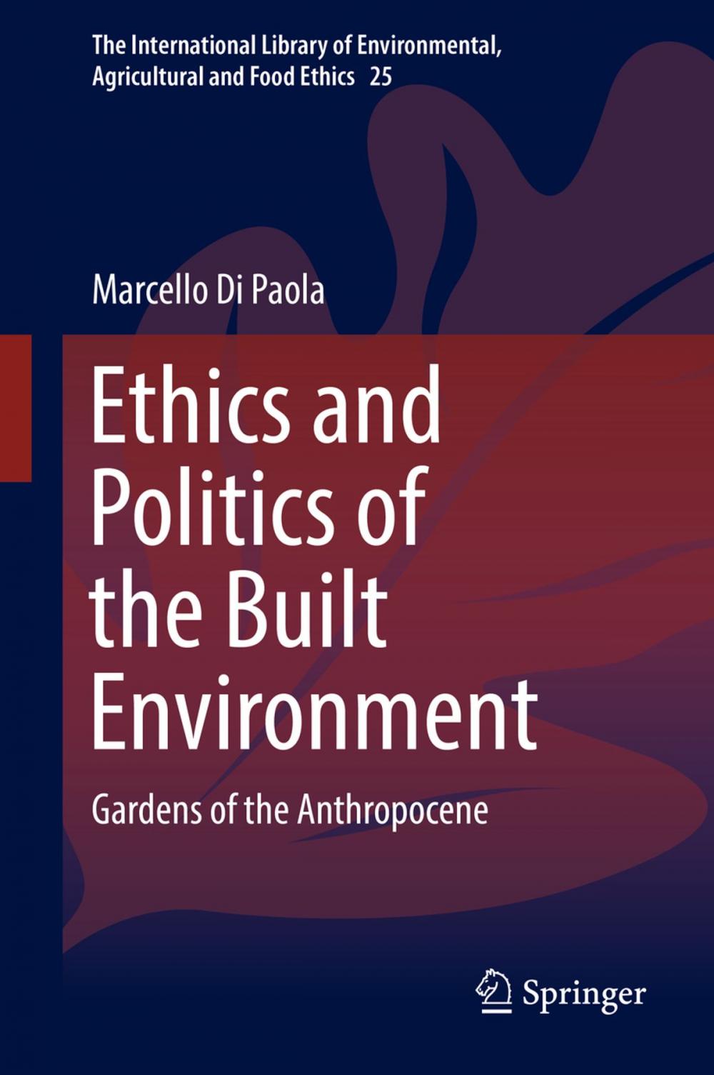 Big bigCover of Ethics and Politics of the Built Environment