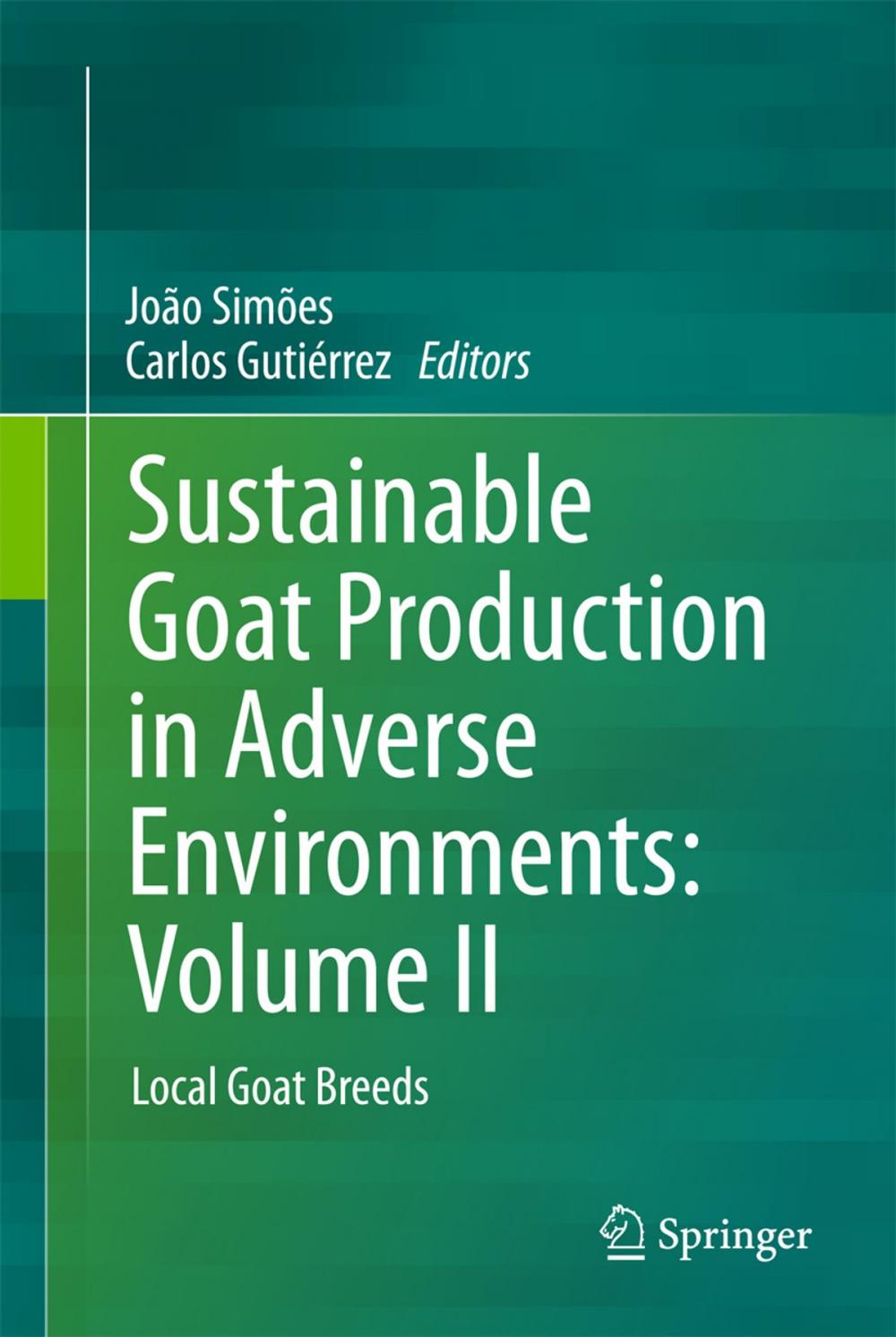 Big bigCover of Sustainable Goat Production in Adverse Environments: Volume II