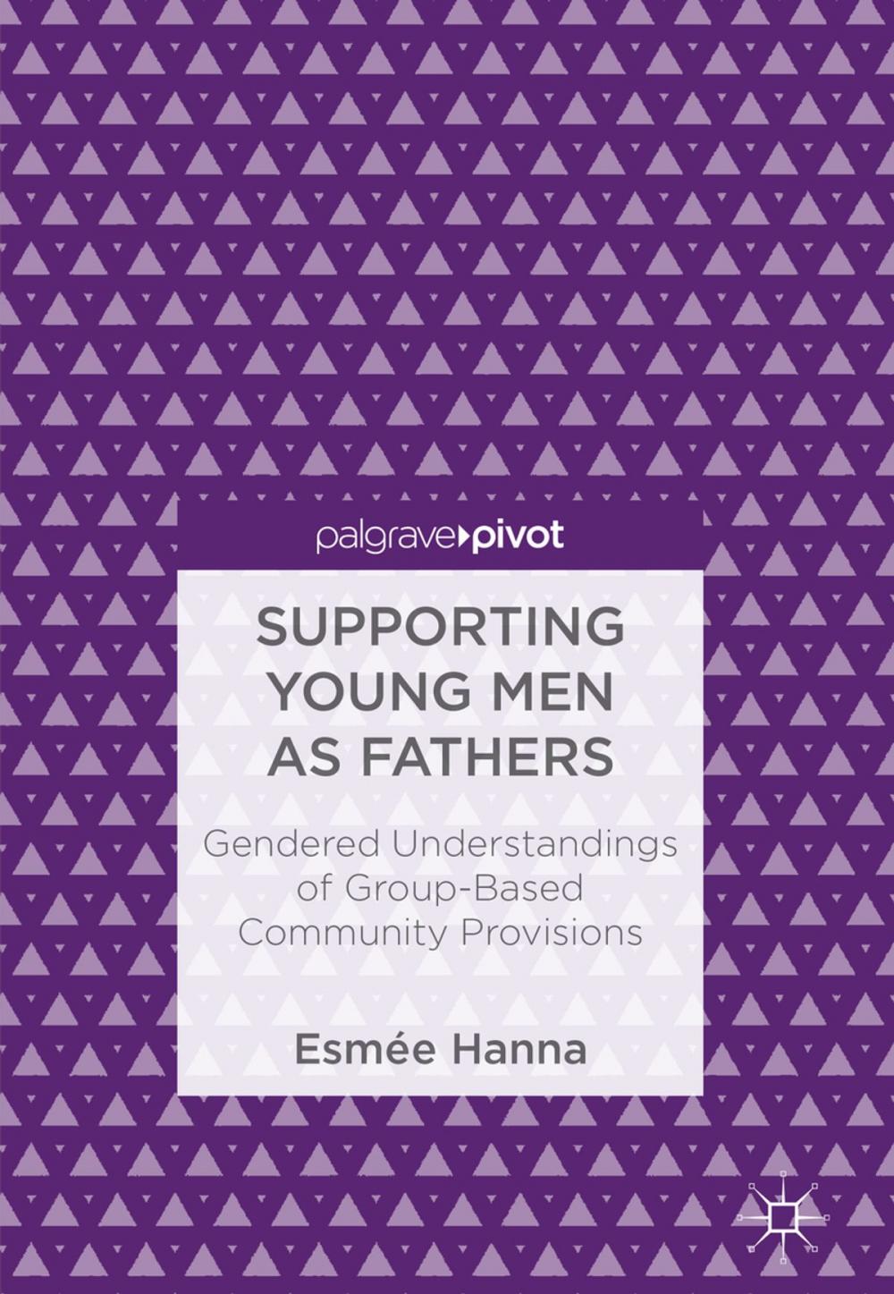 Big bigCover of Supporting Young Men as Fathers