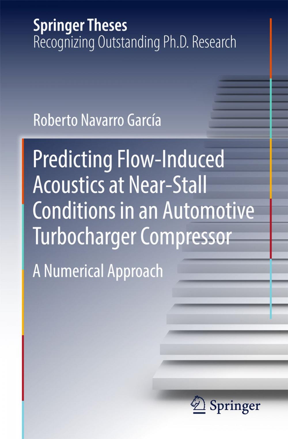 Big bigCover of Predicting Flow-Induced Acoustics at Near-Stall Conditions in an Automotive Turbocharger Compressor