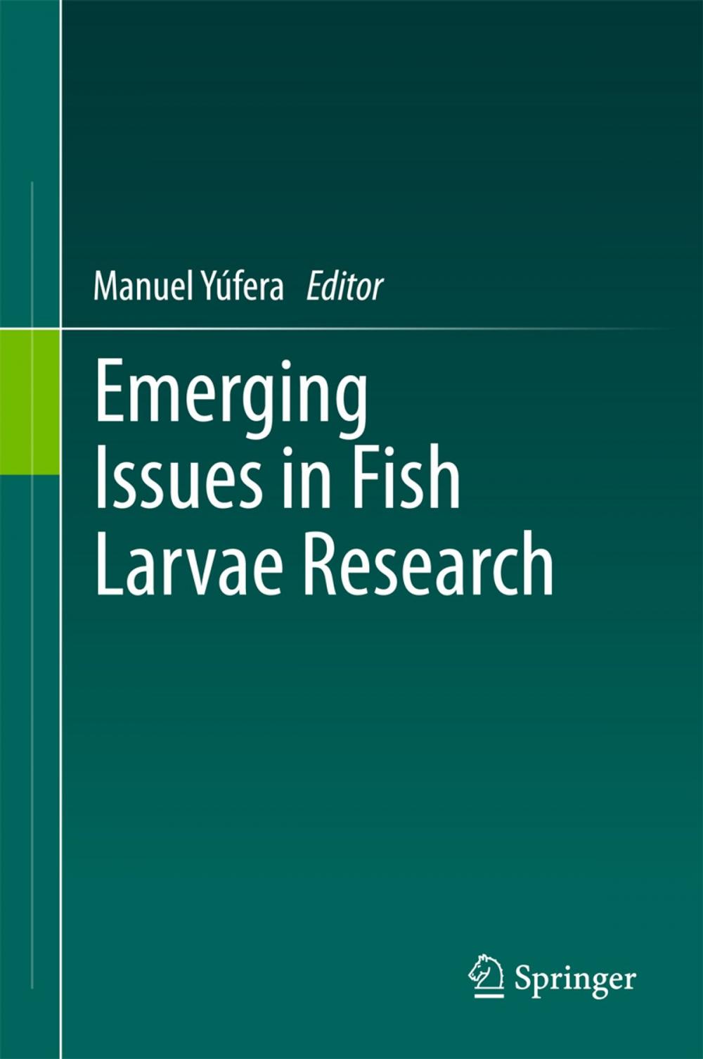 Big bigCover of Emerging Issues in Fish Larvae Research