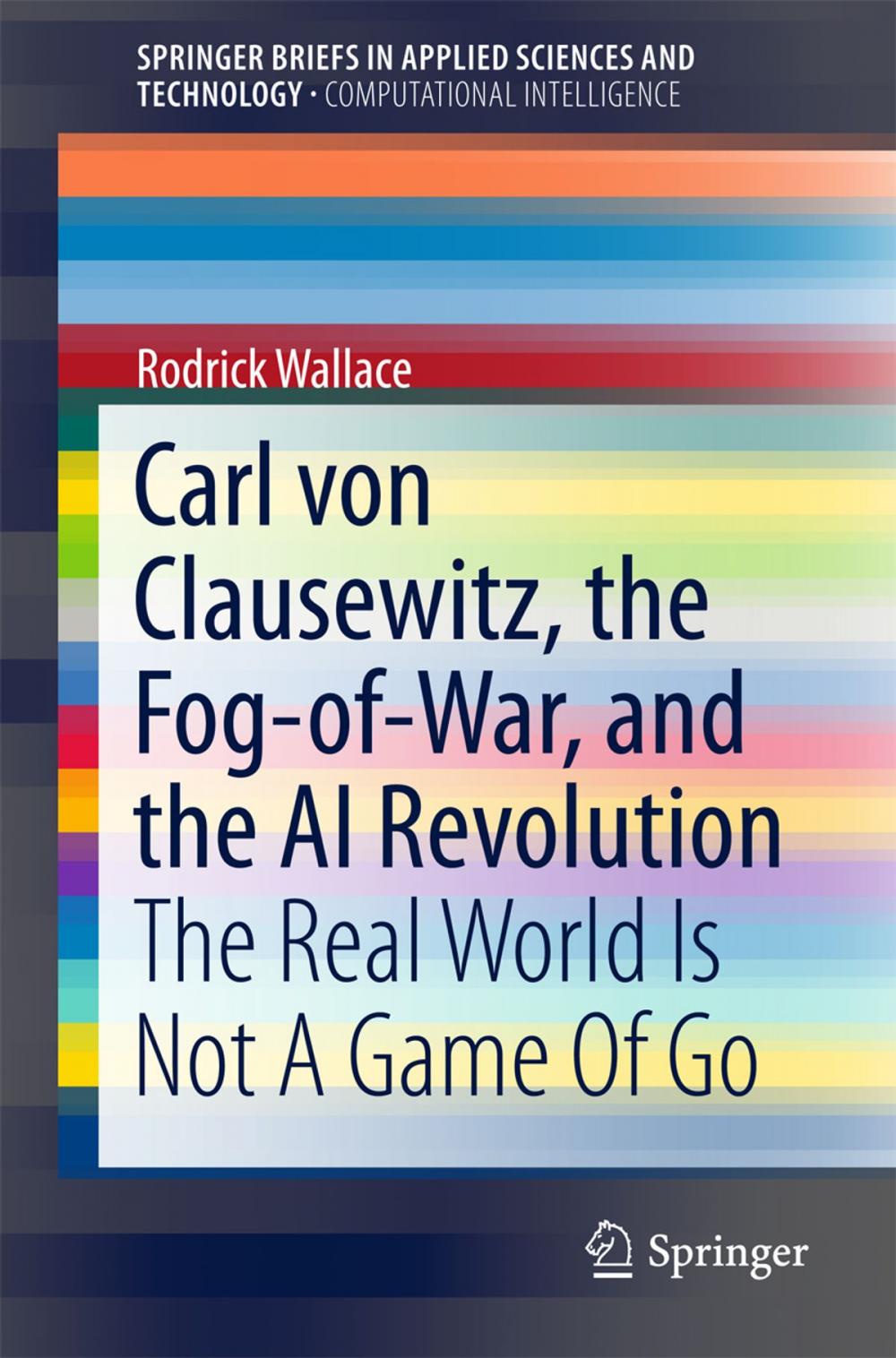 Big bigCover of Carl von Clausewitz, the Fog-of-War, and the AI Revolution