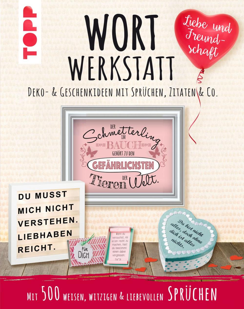 Big bigCover of Wortwerkstatt - Liebe & Freundschaft. Deko- & Geschenkideen mit Sprüchen, Zitaten & Co.