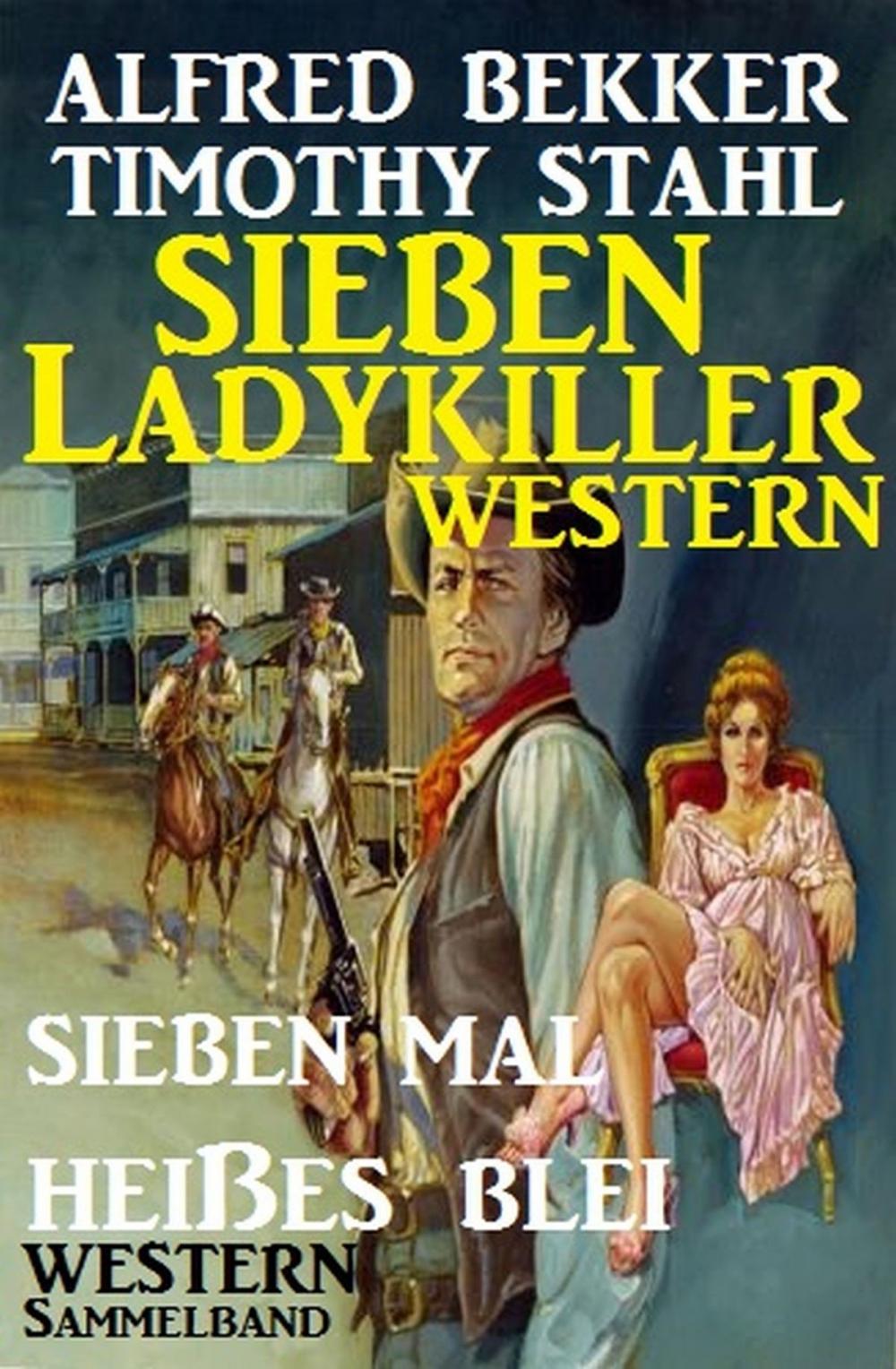 Big bigCover of Sieben Ladykiller Western - Sieben mal heißes Blei