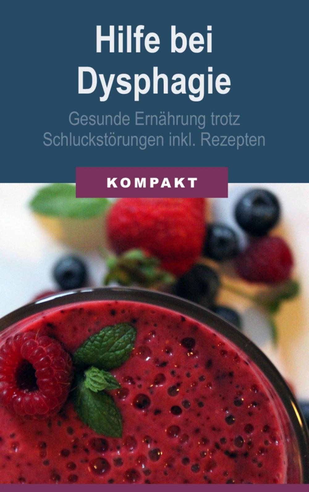 Big bigCover of Hilfe bei Dysphagie - Gesunde Ernährung trotz Schluckstörungen inkl. Rezepten