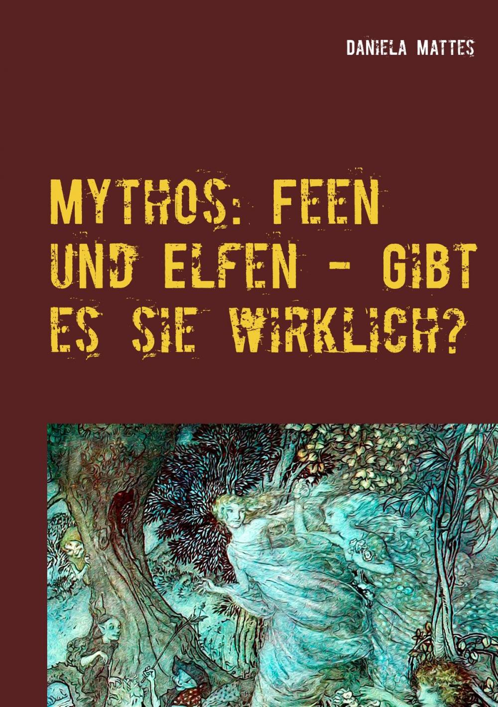 Big bigCover of Mythos: Feen und Elfen - Gibt es sie wirklich?