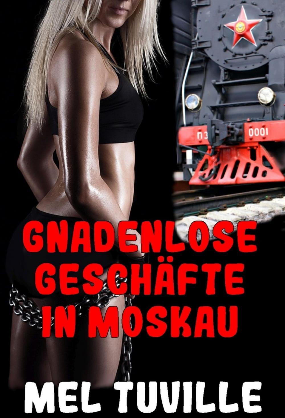 Big bigCover of Gnadenlose Geschäfte in Moskau