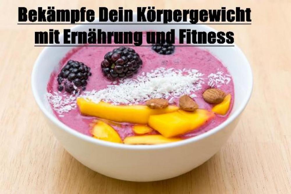 Big bigCover of Bekämpfe Dein Körpergewicht mit guter Ernährung und Fitness