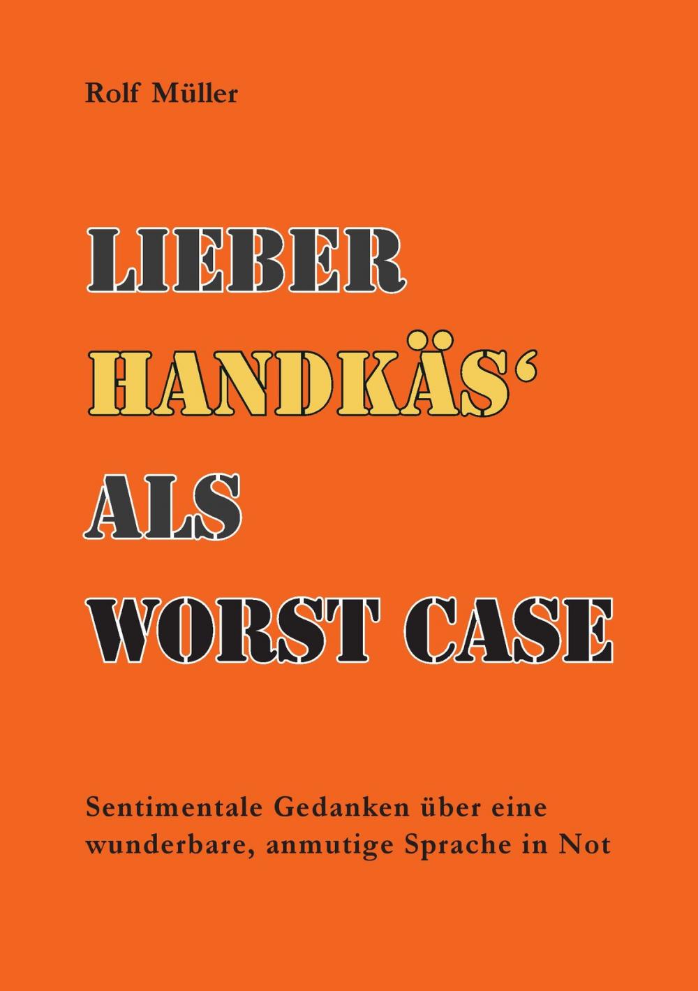 Big bigCover of Lieber Handkäs als Wörst Case