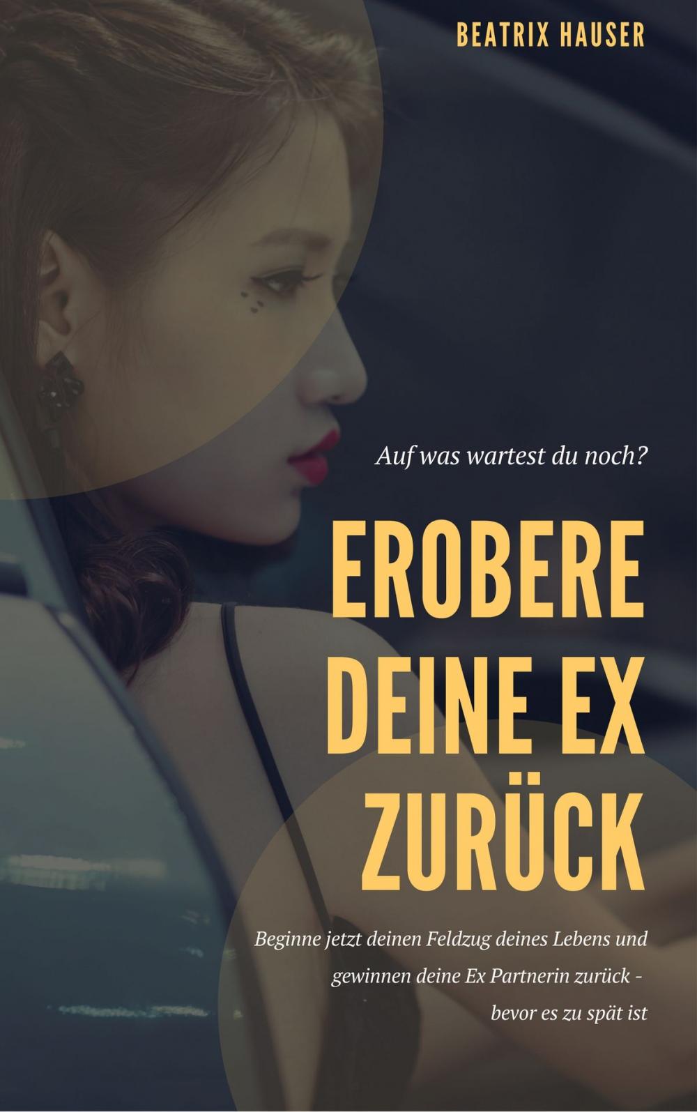 Big bigCover of Wie du deine Ex zurück eroberst