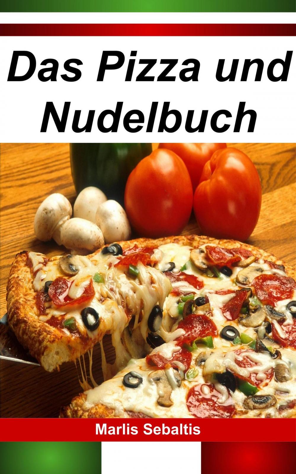 Big bigCover of Das Pizza und Nudelbuch