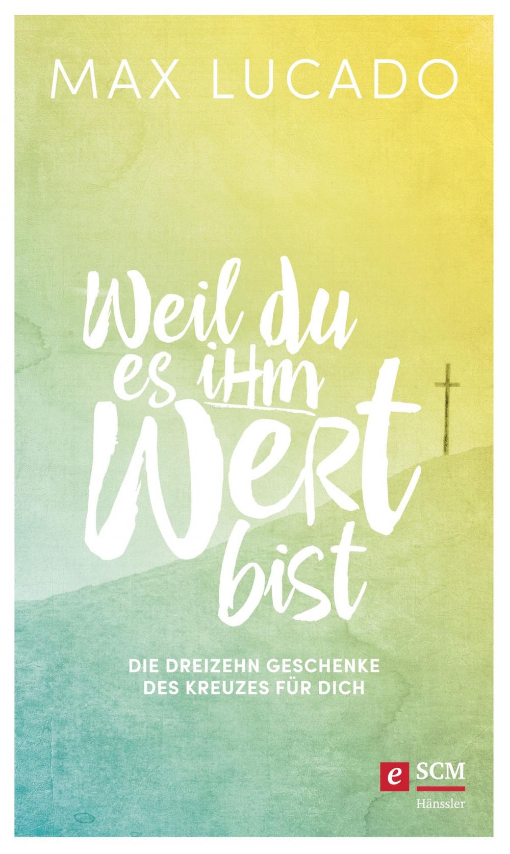 Big bigCover of Weil du es ihm wert bist