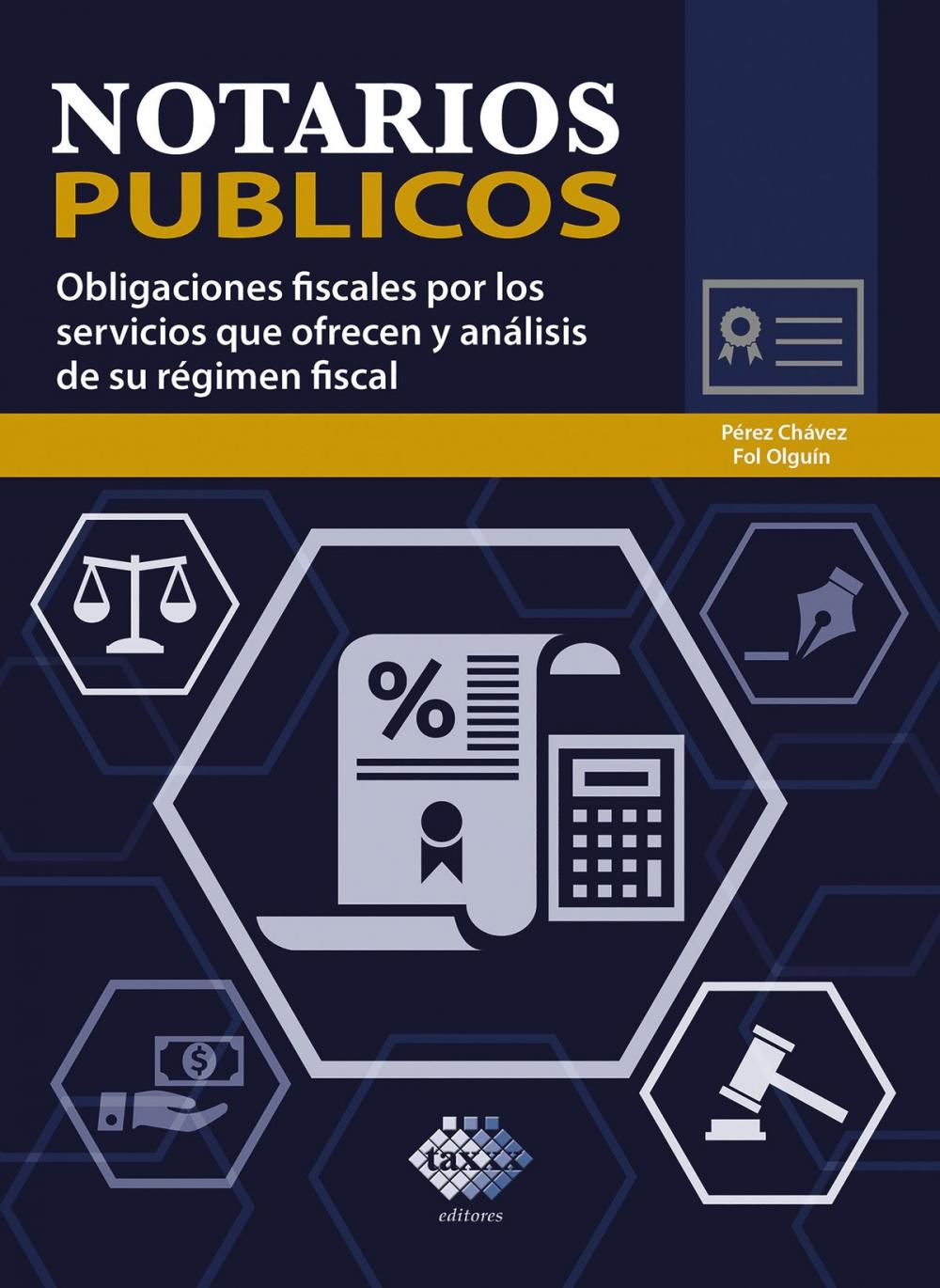 Big bigCover of Notarios públicos. Obligaciones fiscales por los servicios que ofrecen y análisis de su régimen fiscal 2018