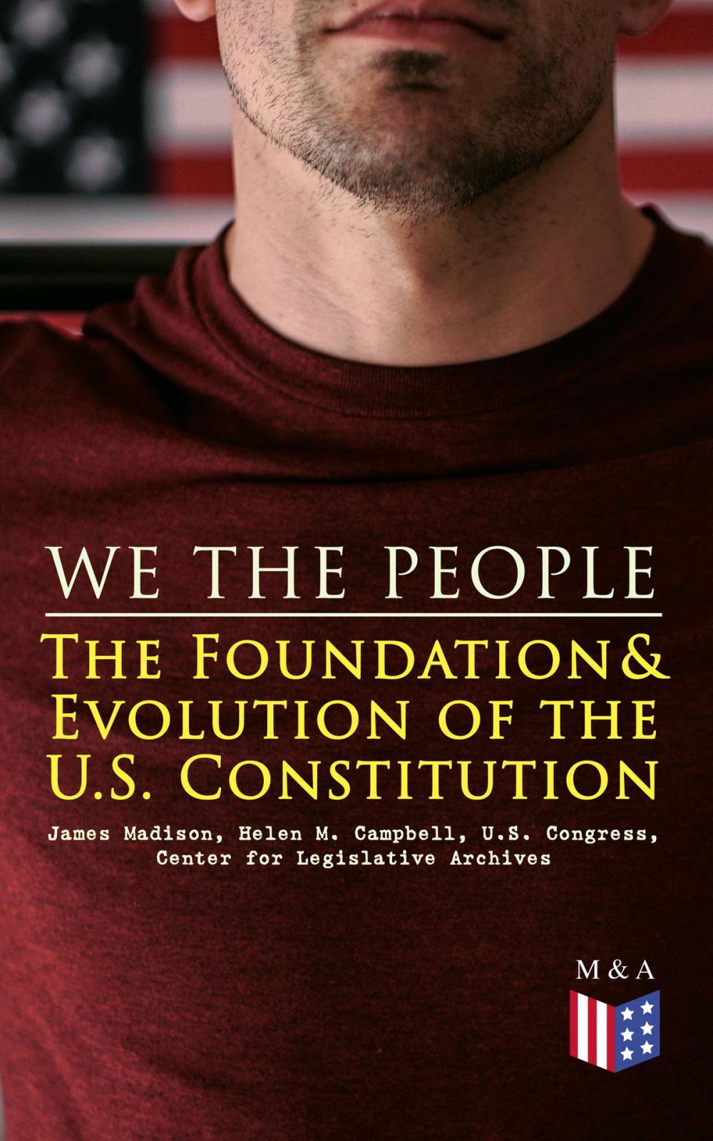 Big bigCover of We the People: The Foundation & Evolution of the U.S. Constitution