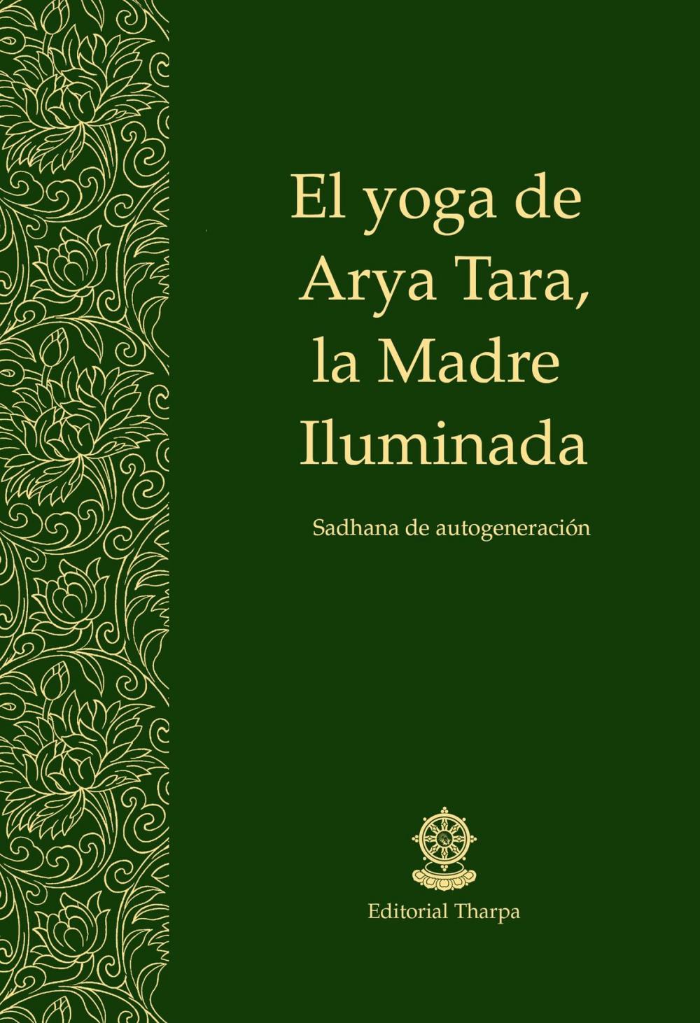 Big bigCover of El yoga de Arya Tara, le Madre Iluminada