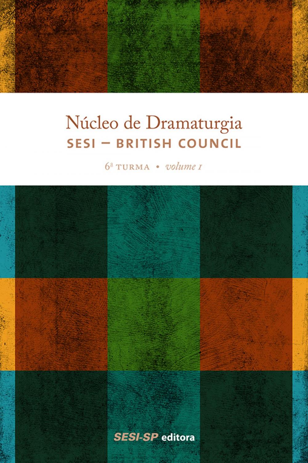 Big bigCover of Núcleo de dramaturgia SESI-British Council