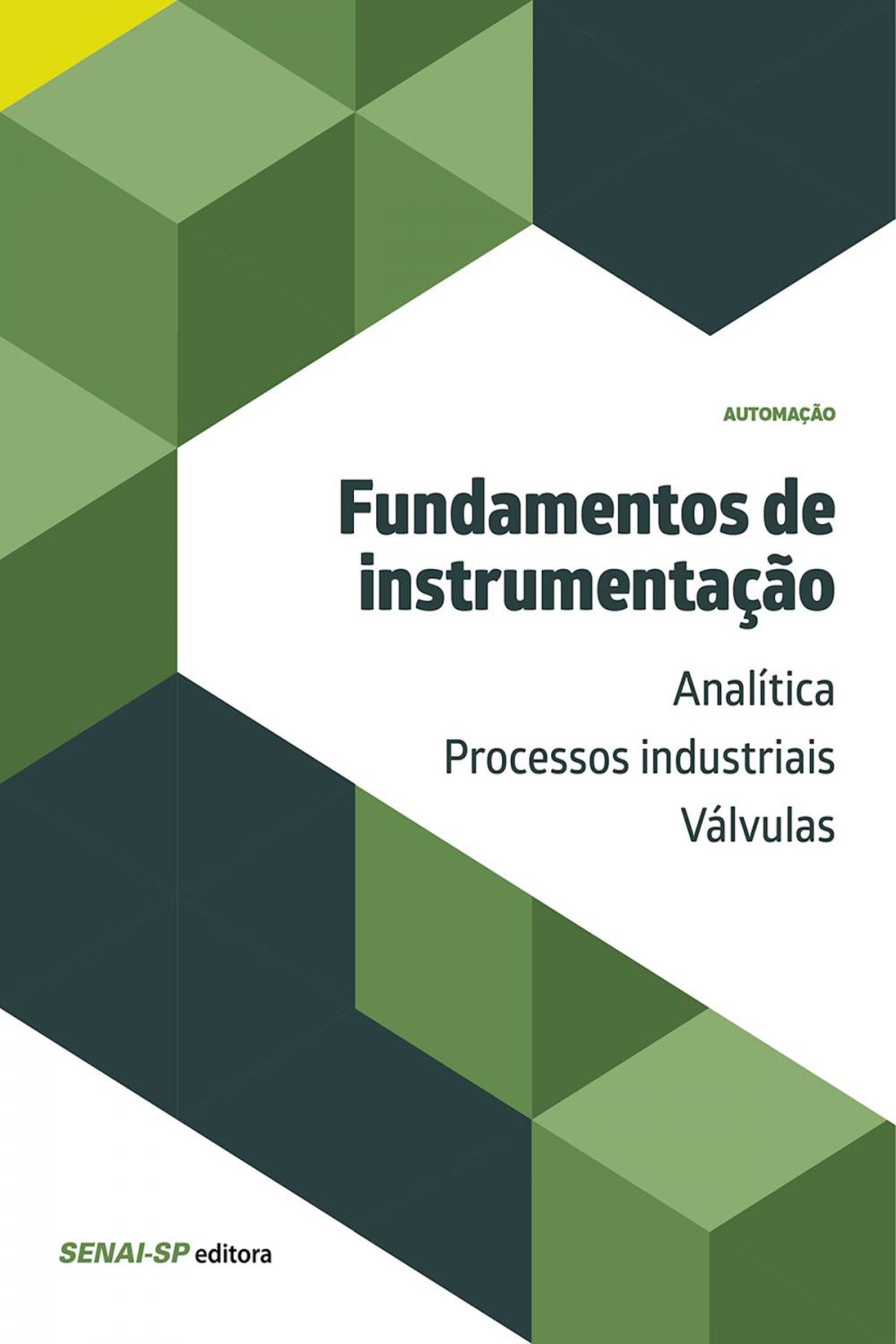 Big bigCover of Fundamentos de instrumentação: analítica/processos industriais/válvulas