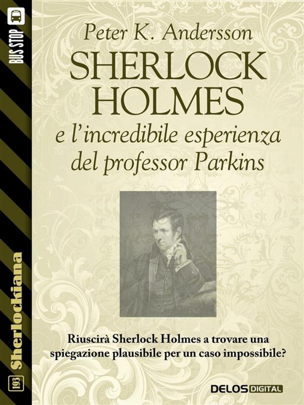 Big bigCover of Sherlock Holmes e l'incredibile esperienza del professor Parkins