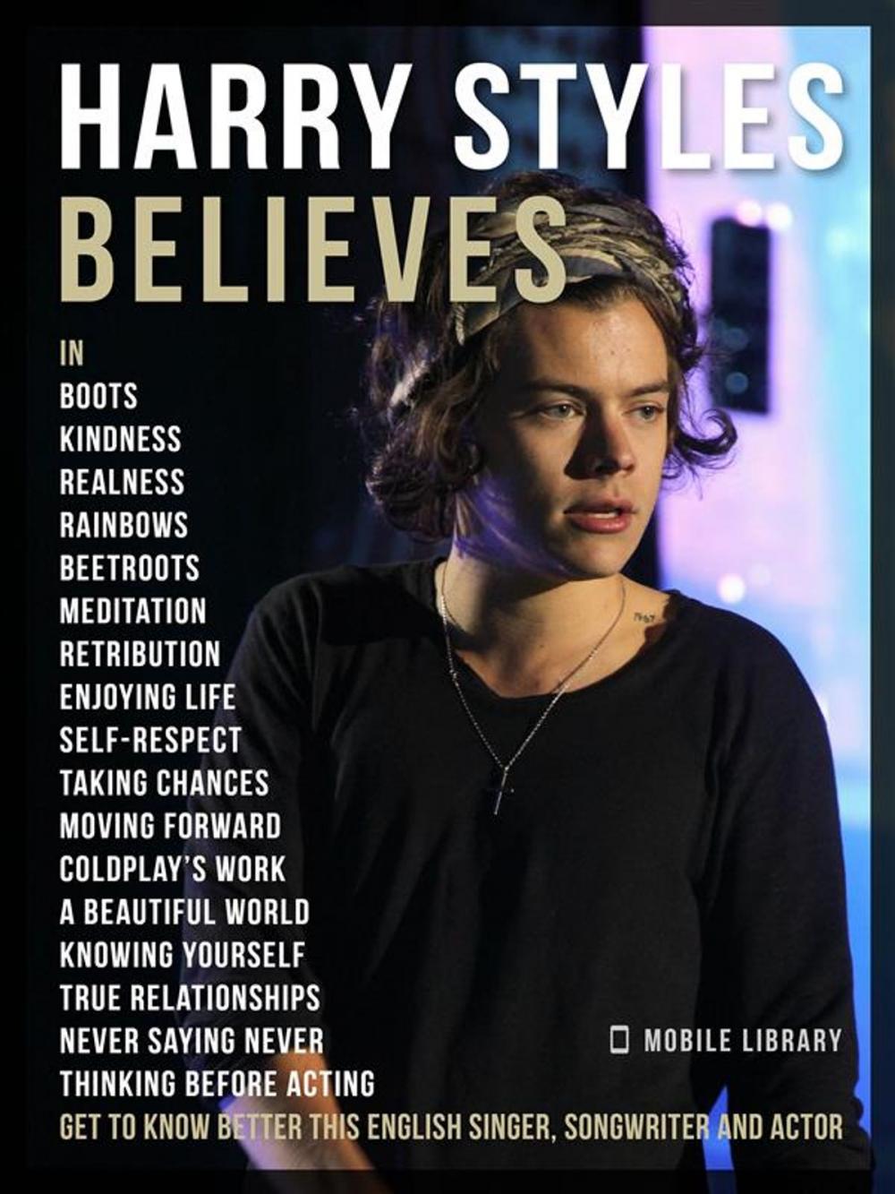 Big bigCover of Harry Styles Believes - Harry Styles Quotes And Believes