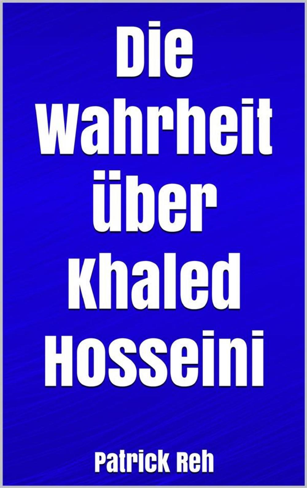 Big bigCover of Die Wahrheit über Khaled Hosseini