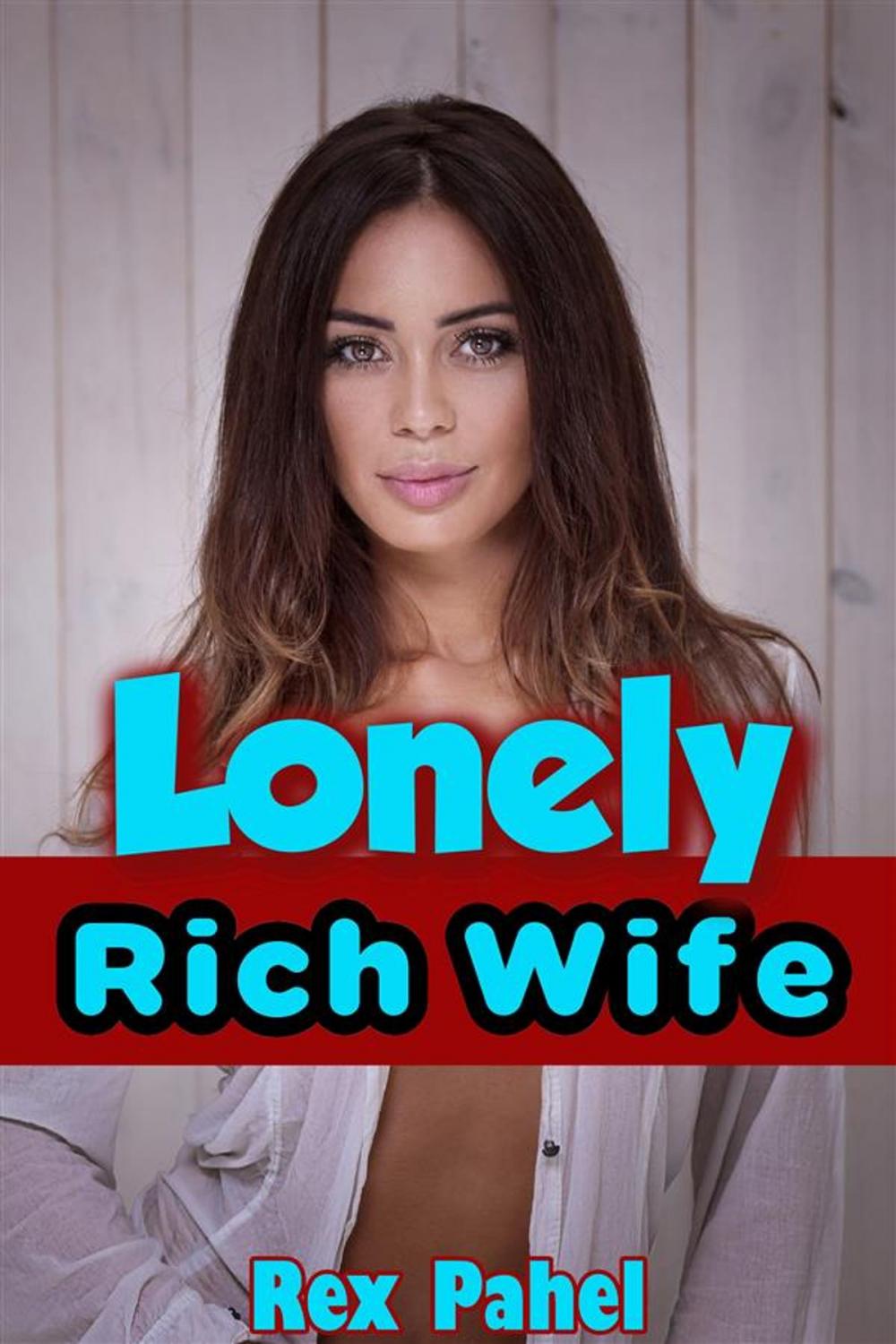 Big bigCover of Lonely Rich Wife