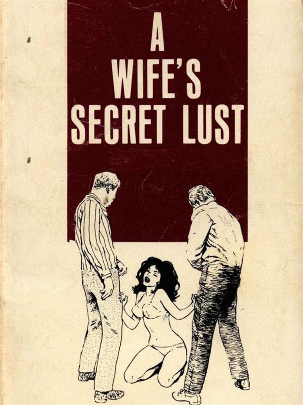 Big bigCover of A Wife's Secret Lust (Vintage Erotic Novel)