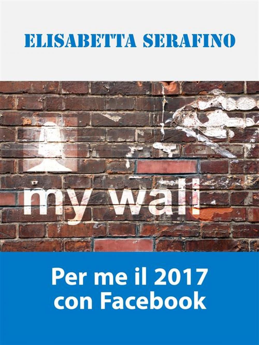 Big bigCover of Per me il 2017 con Facebook