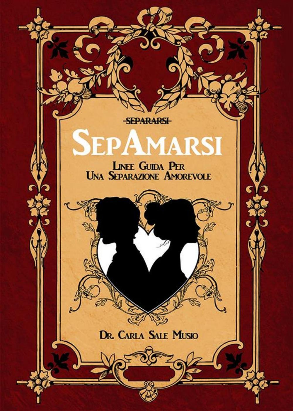 Big bigCover of SEPAMARSI. Linee guida per una separazione amorevole