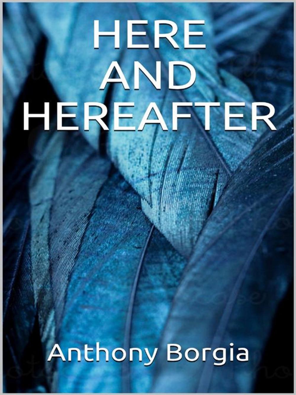 Big bigCover of Here and Hereafter