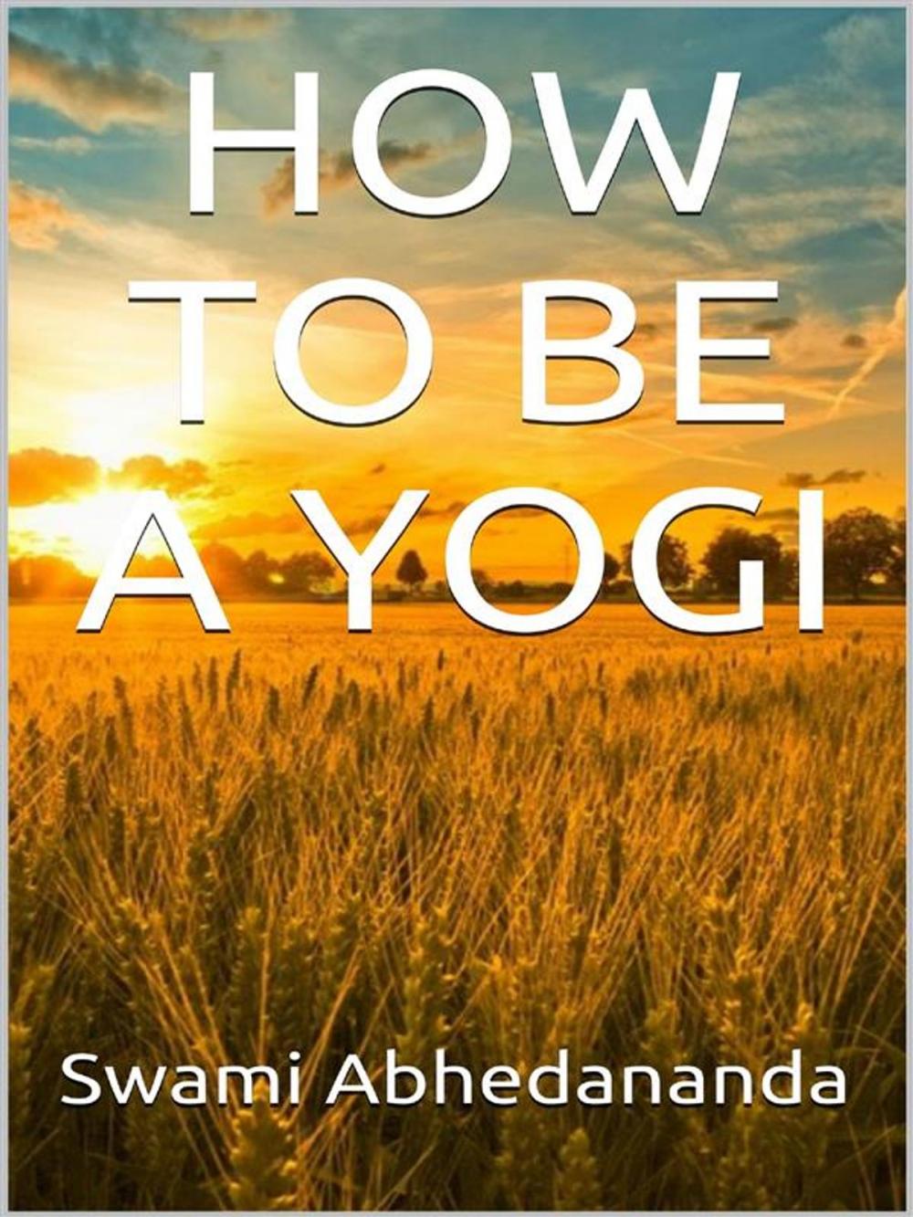 Big bigCover of How to be a Yogi