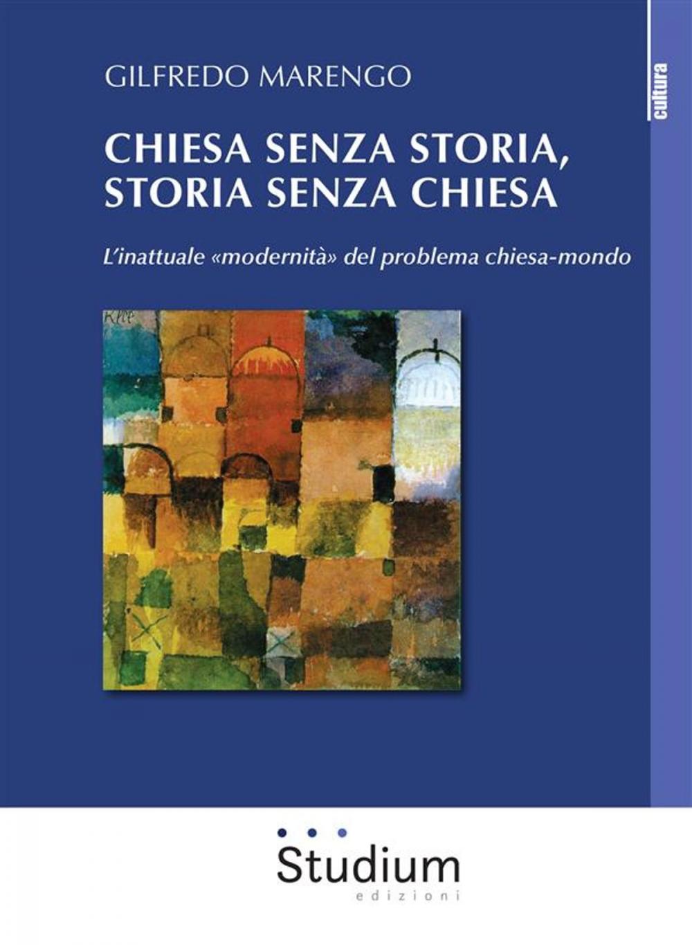 Big bigCover of Chiesa senza storia, storia senza chiesa