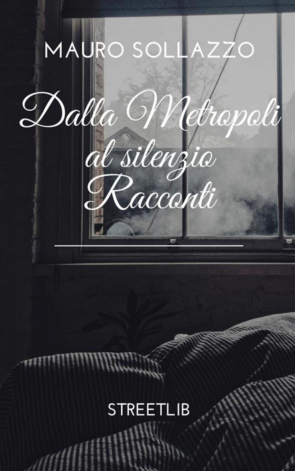 Big bigCover of Dalla metropoli al silenzio