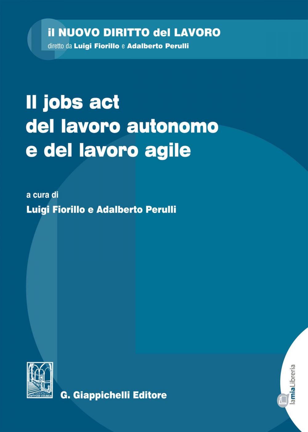 Big bigCover of Il jobs act del lavoro autonomo e del lavoro agile