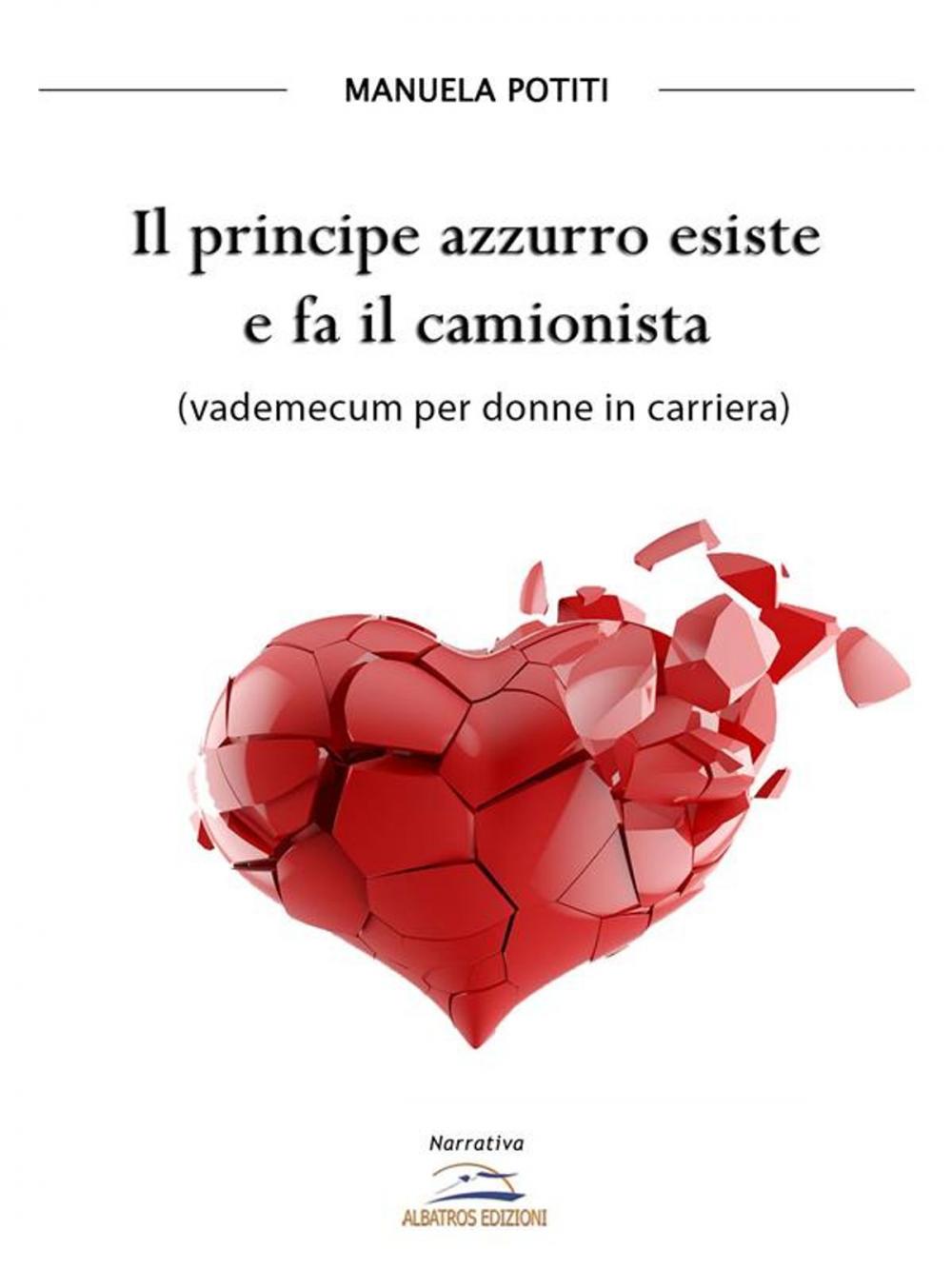 Big bigCover of Il principe azzurro esiste e fa il camionista