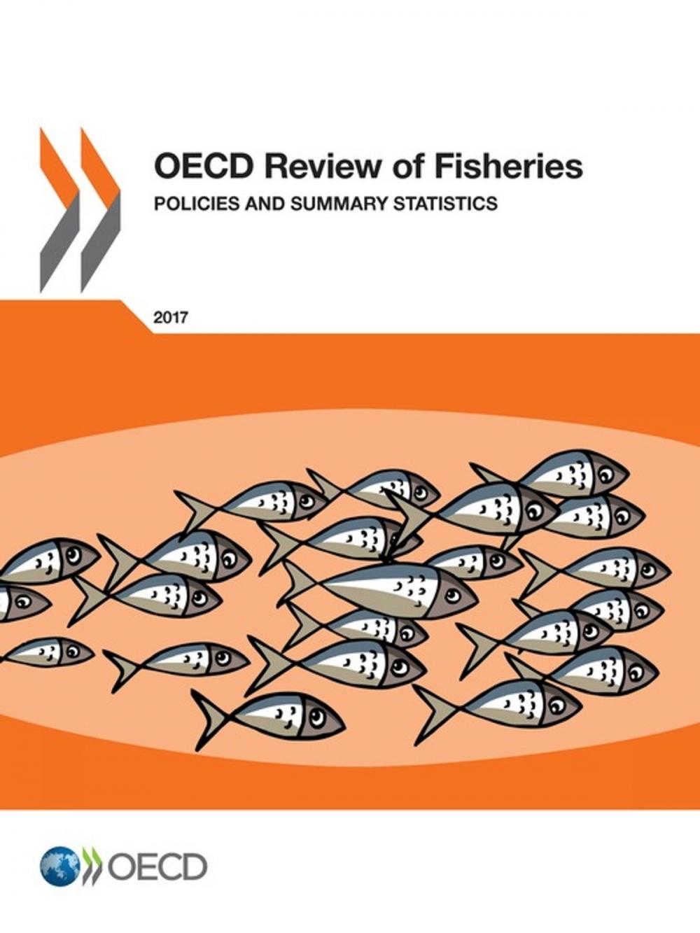 Big bigCover of OECD Review of Fisheries: Policies and Summary Statistics 2017