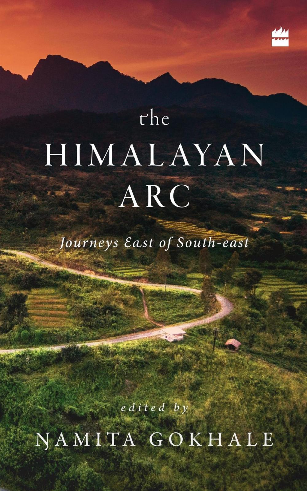 Big bigCover of The Himalayan Arc: Journeys East of South-east