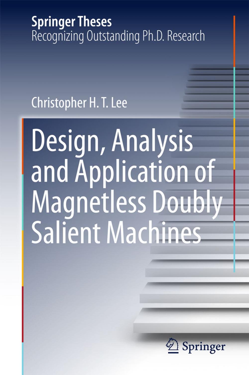 Big bigCover of Design, Analysis and Application of Magnetless Doubly Salient Machines