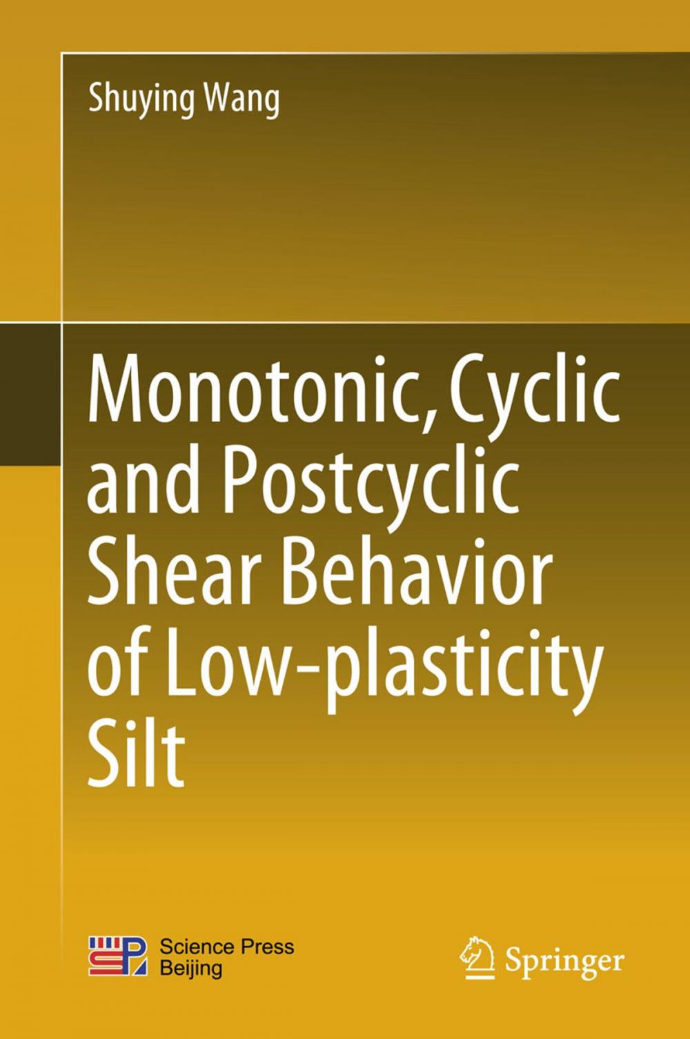 Big bigCover of Monotonic, Cyclic and Postcyclic Shear Behavior of Low-plasticity Silt