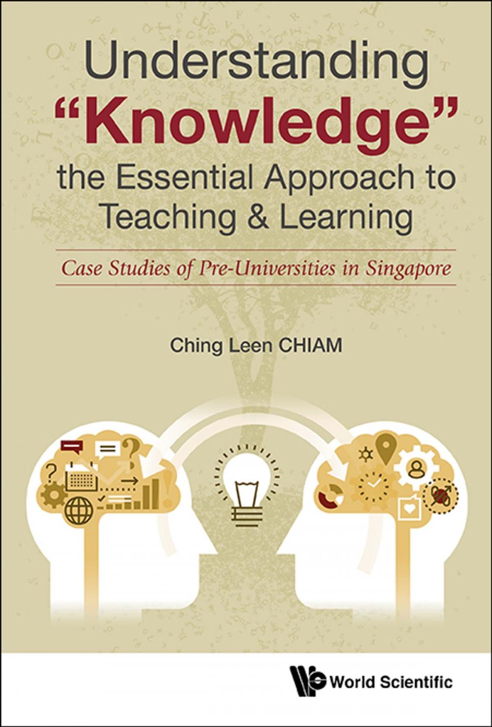 Big bigCover of Understanding “Knowledge”, the Essential Approach to Teaching & Learning