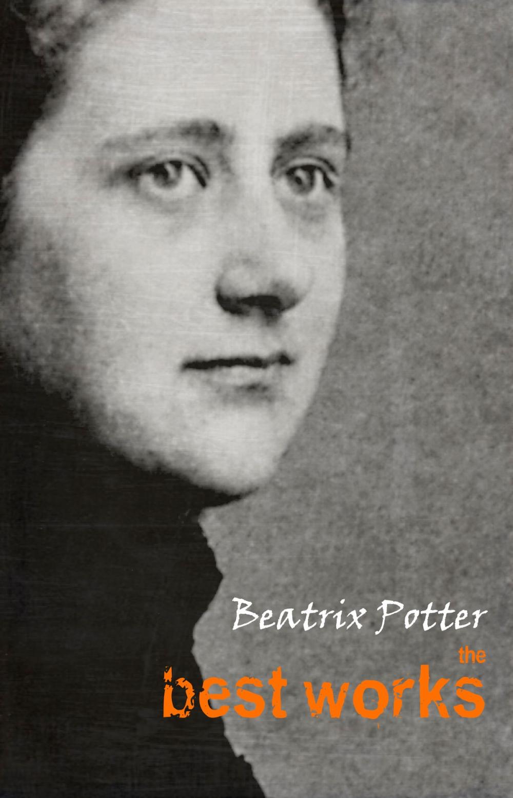 Big bigCover of Beatrix Potter: The Best Works