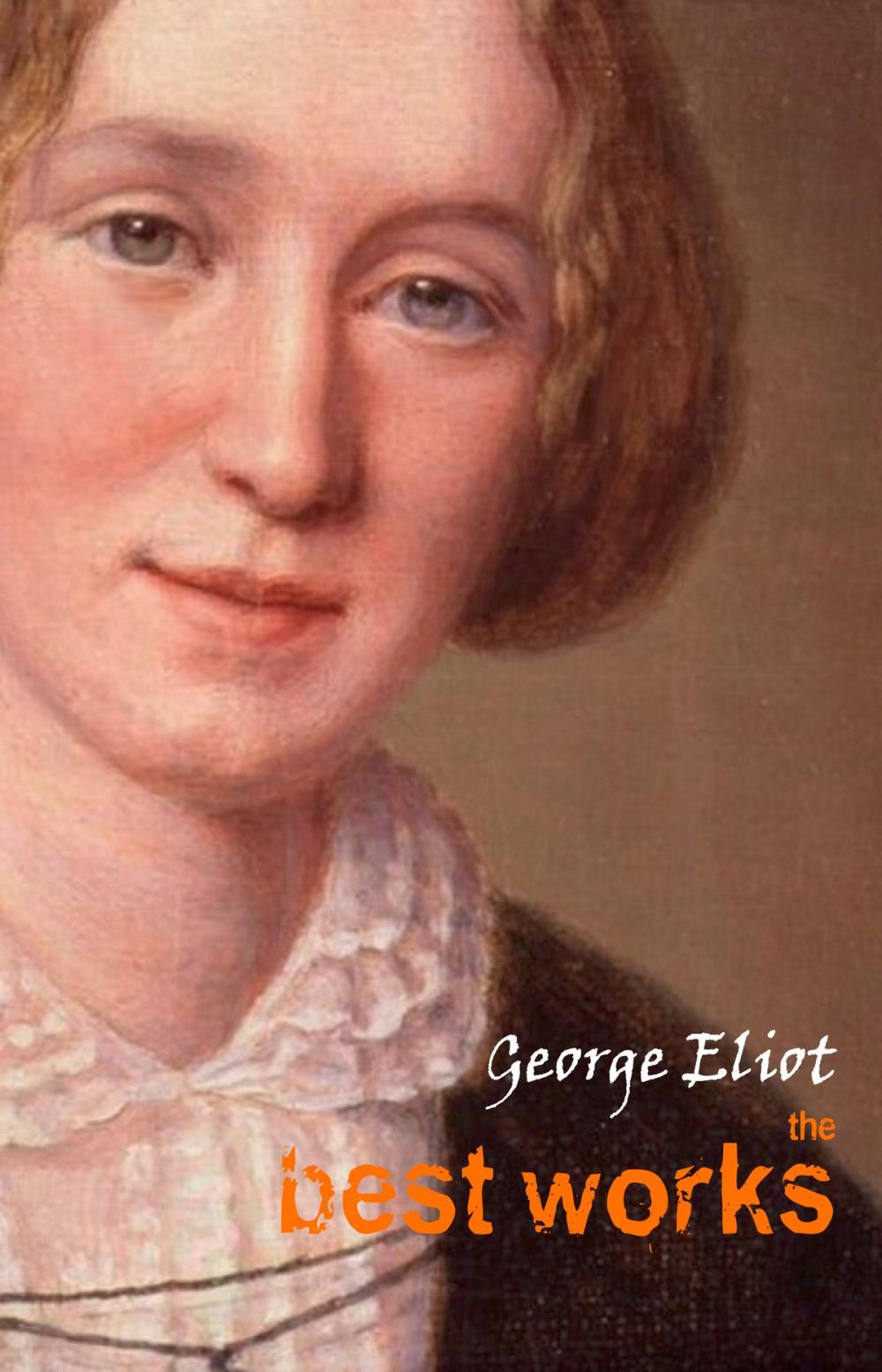 Big bigCover of George Eliot: The Best Works