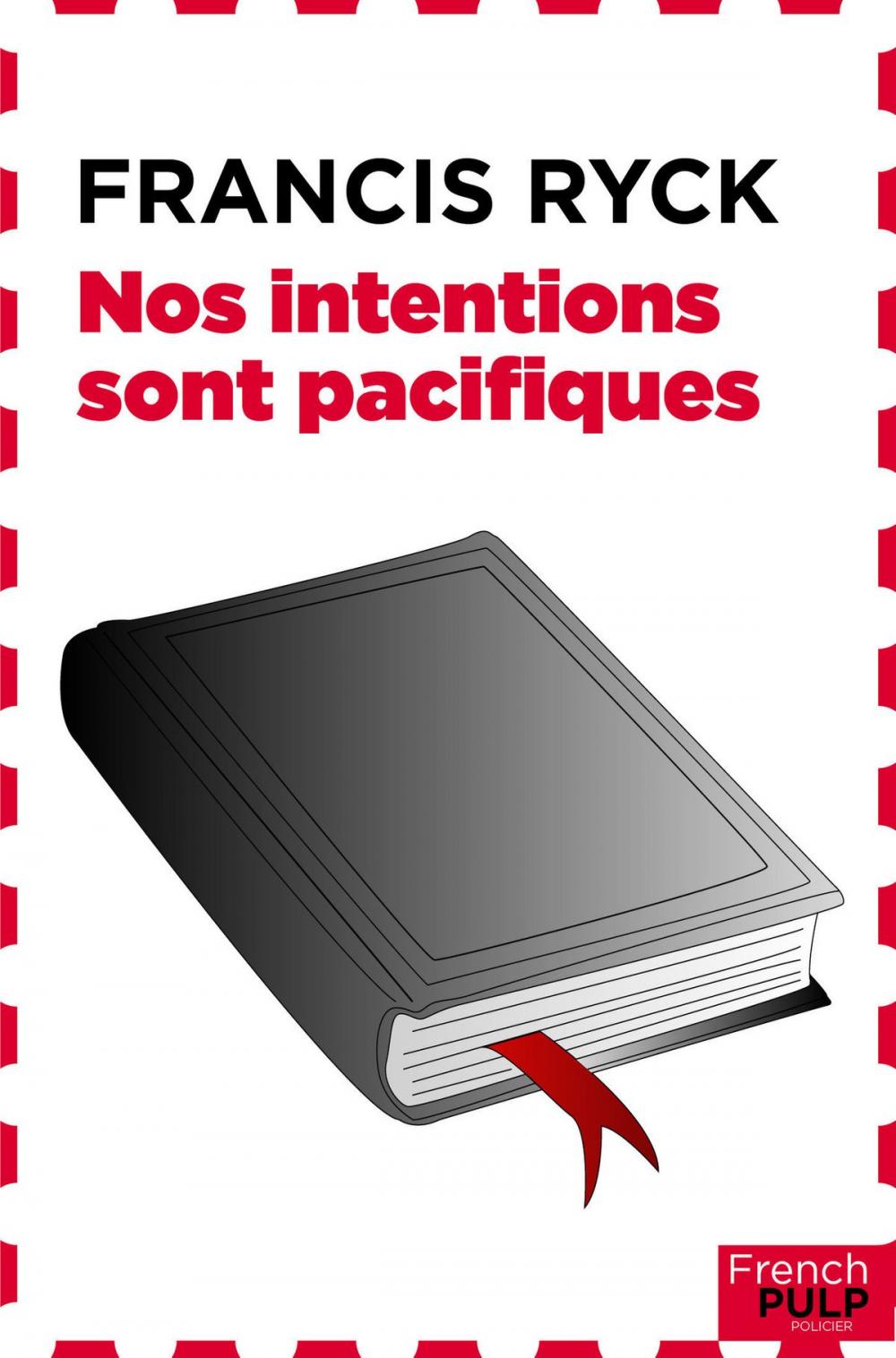 Big bigCover of Nos intentions sont pacifiques