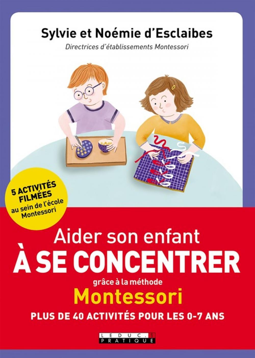 Big bigCover of Aider son enfant à se concentrer grâce à la méthode Montessori