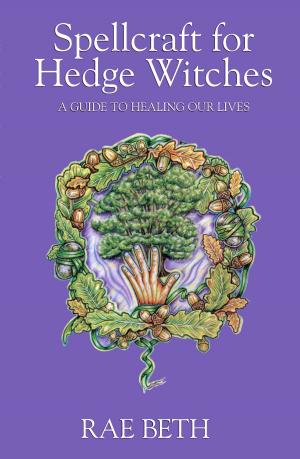 Book cover of Spellcraft for Hedge Witches