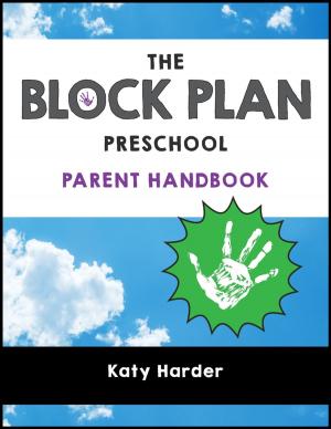 Cover of the book The Block Plan Preschool Parent Handbook by Kat Duncan
