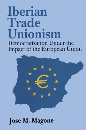Cover of the book Iberian Trade Unionism by Tomas Brytting, Richard Minogue, Veronica Morino
