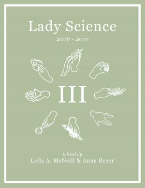 bigCover of the book Lady Science Volume III: 2016-2017 by 