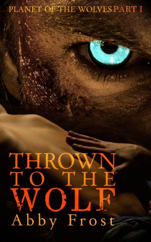 Cover of the book Thrown to the Wolf by Lacey Dark